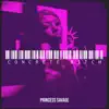 Princess Savage - Concrete Bitch - Single